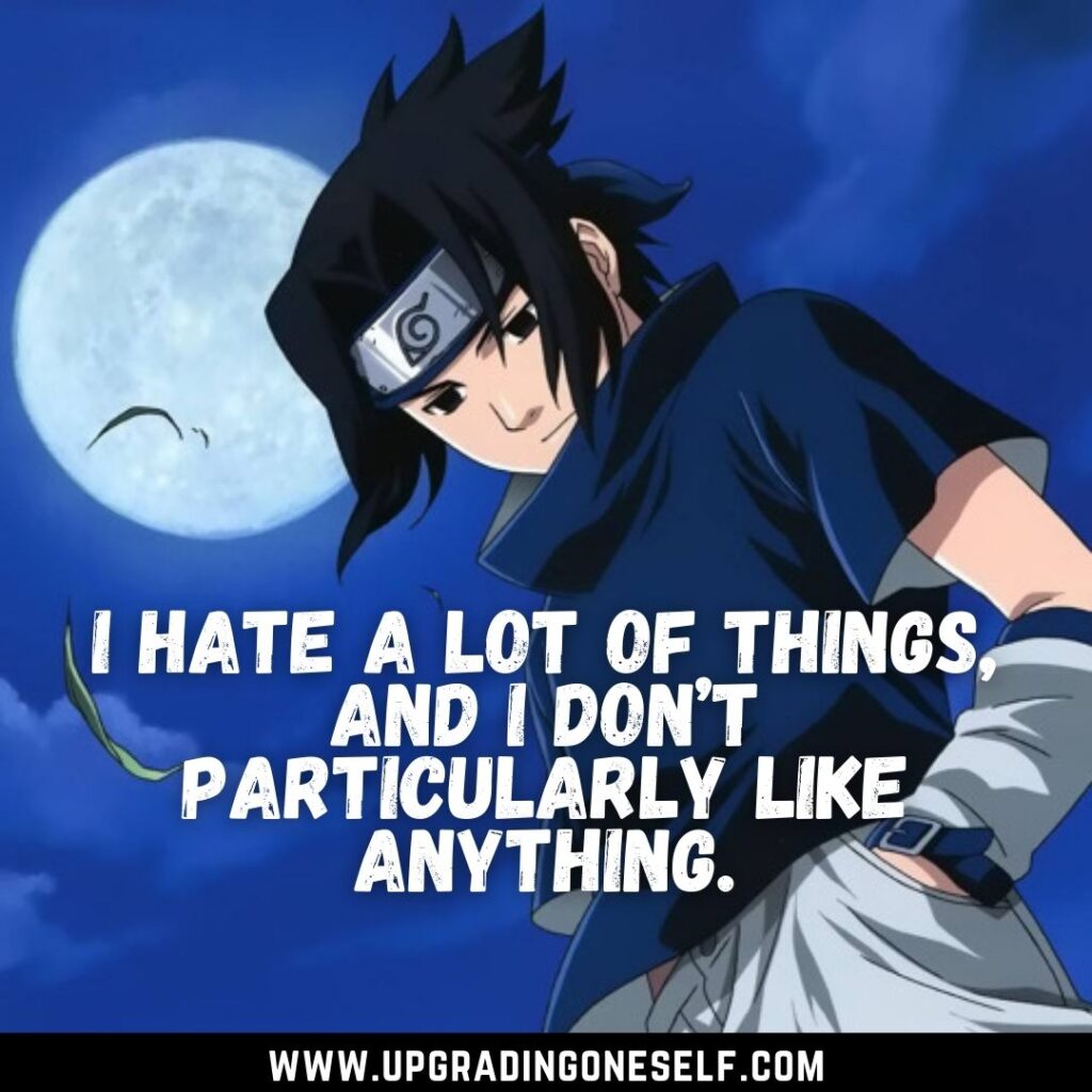 Top 15 Mind Blowing Quotes From Sasuke Uchiha Of Naruto Series