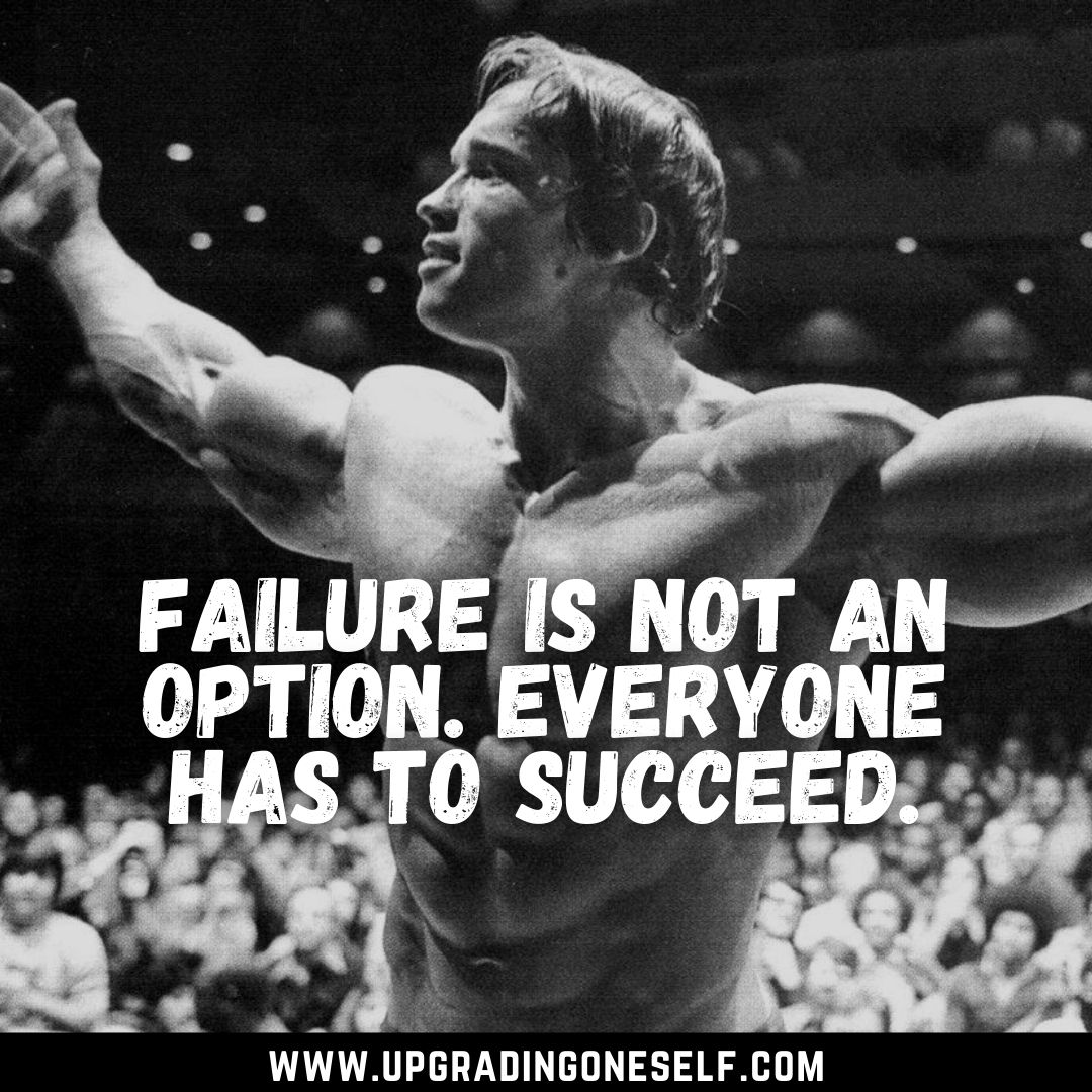 Arnold Schwarzenegger Quotes 3 Upgrading Oneself