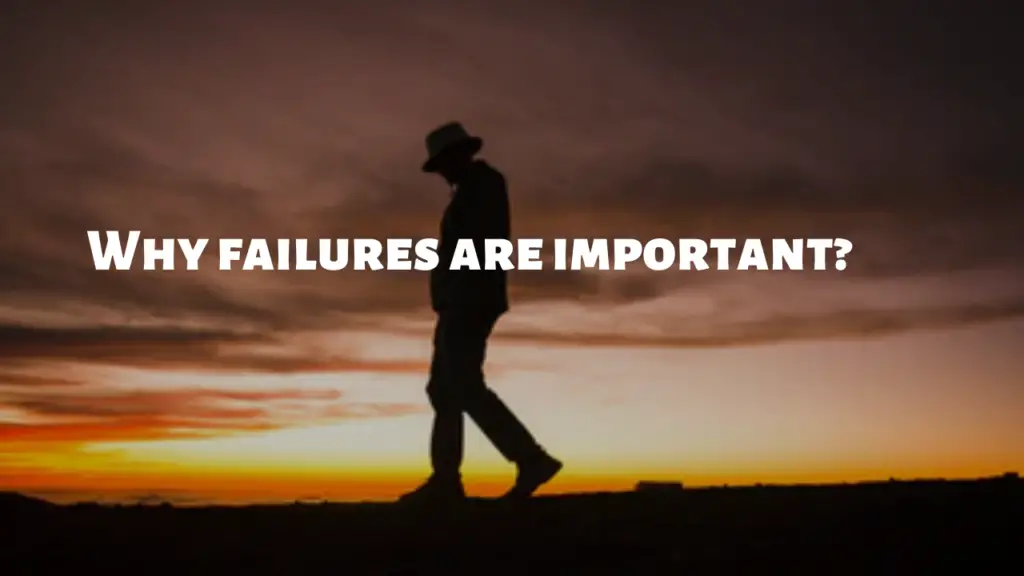 why failures are important