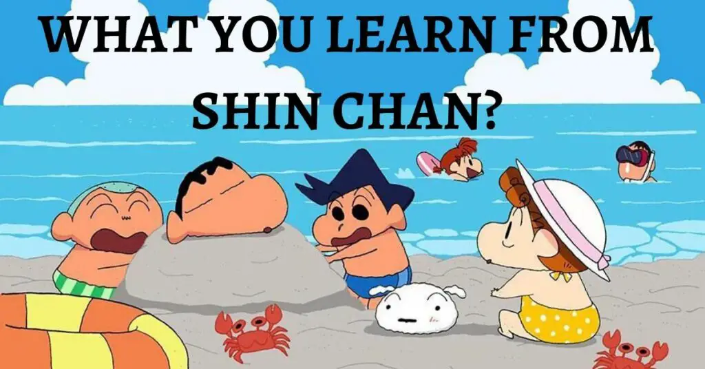Top 8 Life lessons from Shin Chan - Upgrading Oneself