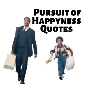 Pursuit of Happyness Quotes
