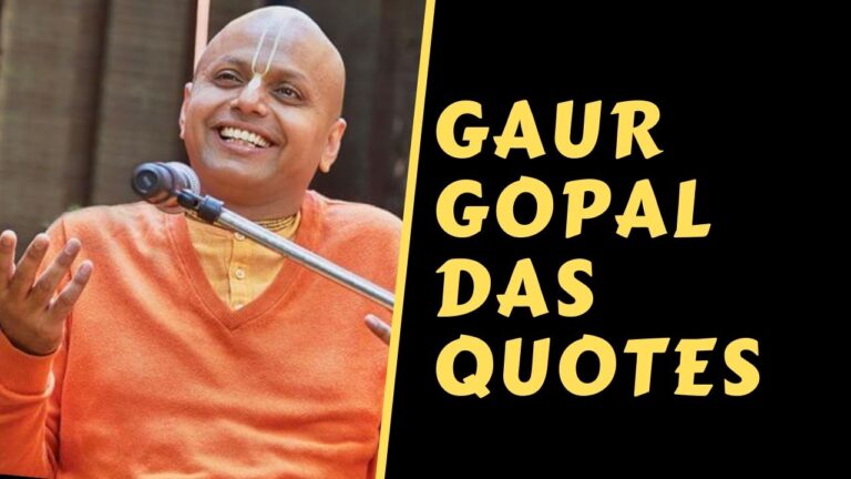 Top 15 Inspirational Quotes Of Gaur Gopal Das That Will Change Your Life