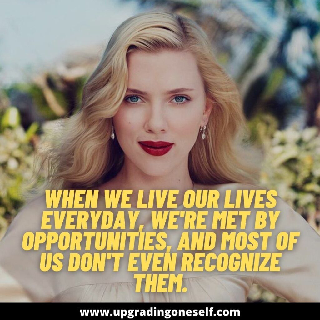 Top 10 Quotes From Scarlett Johansson That Will Change Your Life