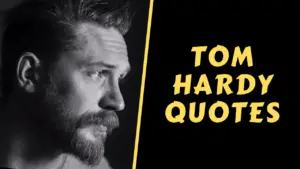 Tom hardy quotes