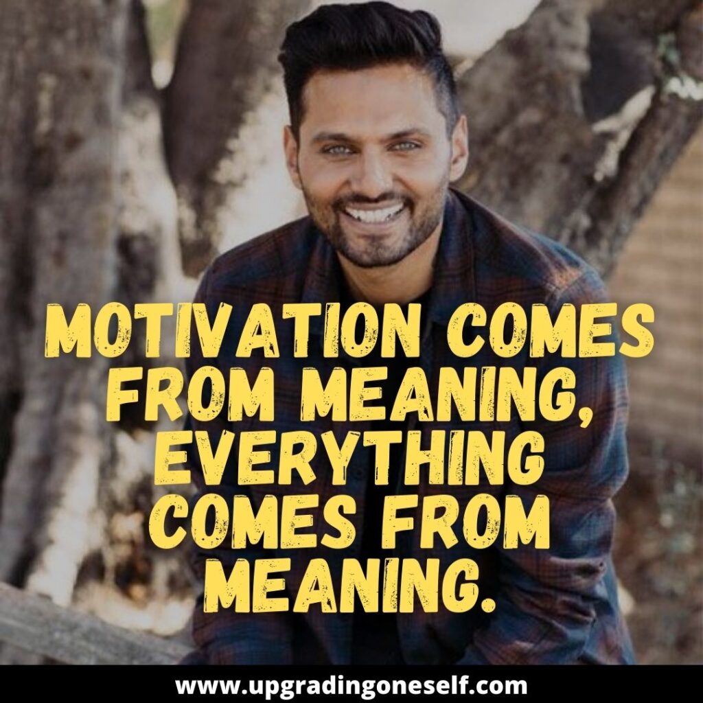 Top 20 Quotes From Jay Shetty With Full Of Wisdom - Upgrading Oneself