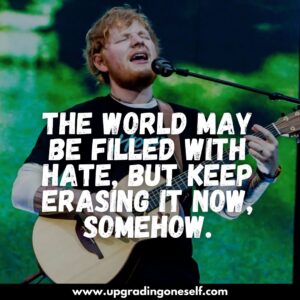 best quotes from ed sheeran