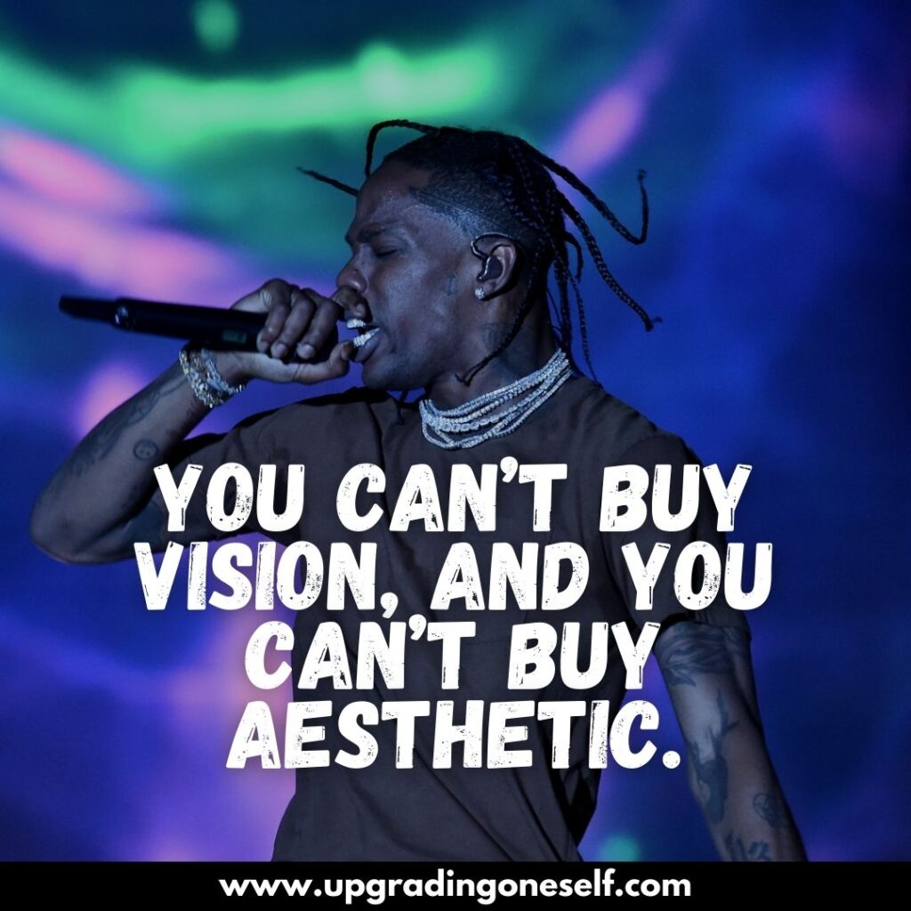 Top 12 Quotes From Travis Scott Which Will Bring Your Inner Beast Out