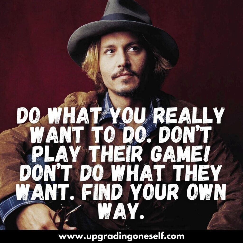 Top 17 Quotes By Johnny Depp That Will Change Your Life's Perspective