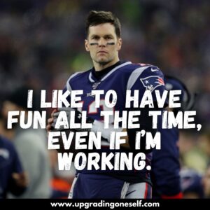 tom brady quotes and sayings