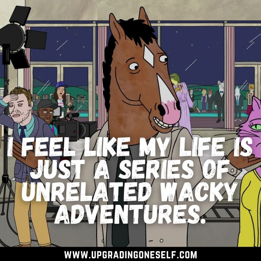 Top 15 Hard-Hitting Quotes From BoJack Horseman - Upgrading Oneself