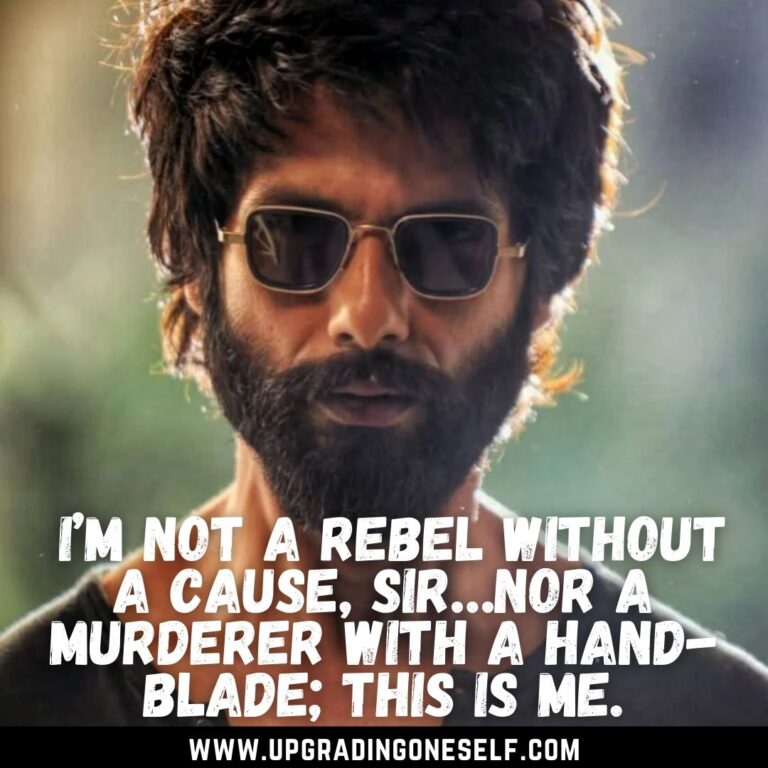 Top 10 Badass Quotes From The Kabir Singh Movie - Upgrading Oneself