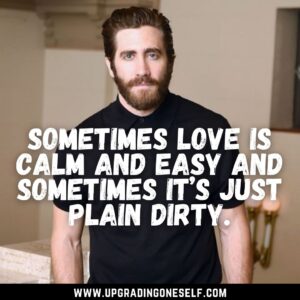 jake gyllenhaal best quotes