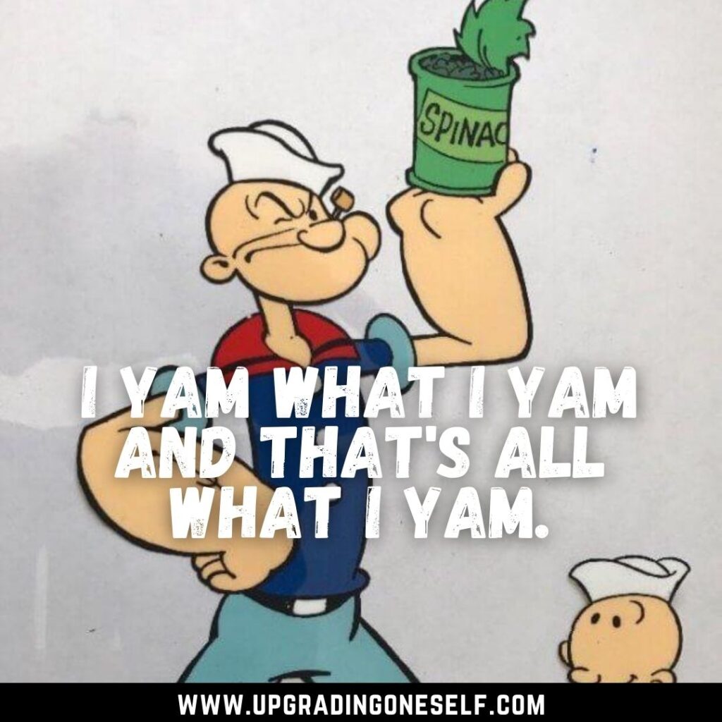 Top 15 Quotes From Popeye The Sailor Man For Motivation 0828