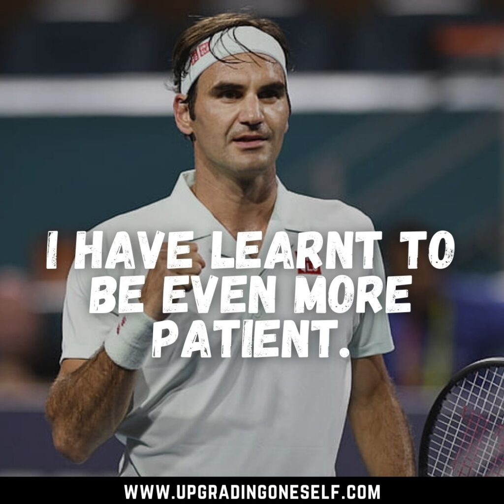 Top 15 Quotes From Roger Federer With Power-Backed Motivation