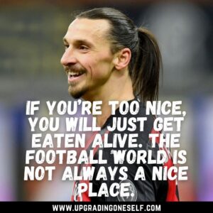 Zlatan Ibrahimović inspirational quotes 