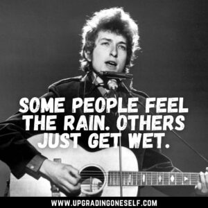 bob dylan quotes about life 