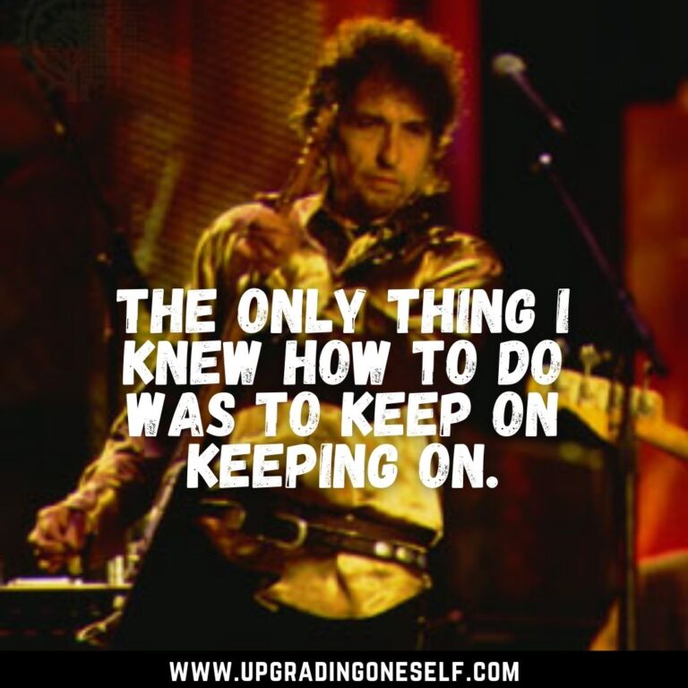 Top 16 Inspirational Quotes From The Voice Of Generation-Bob Dylan