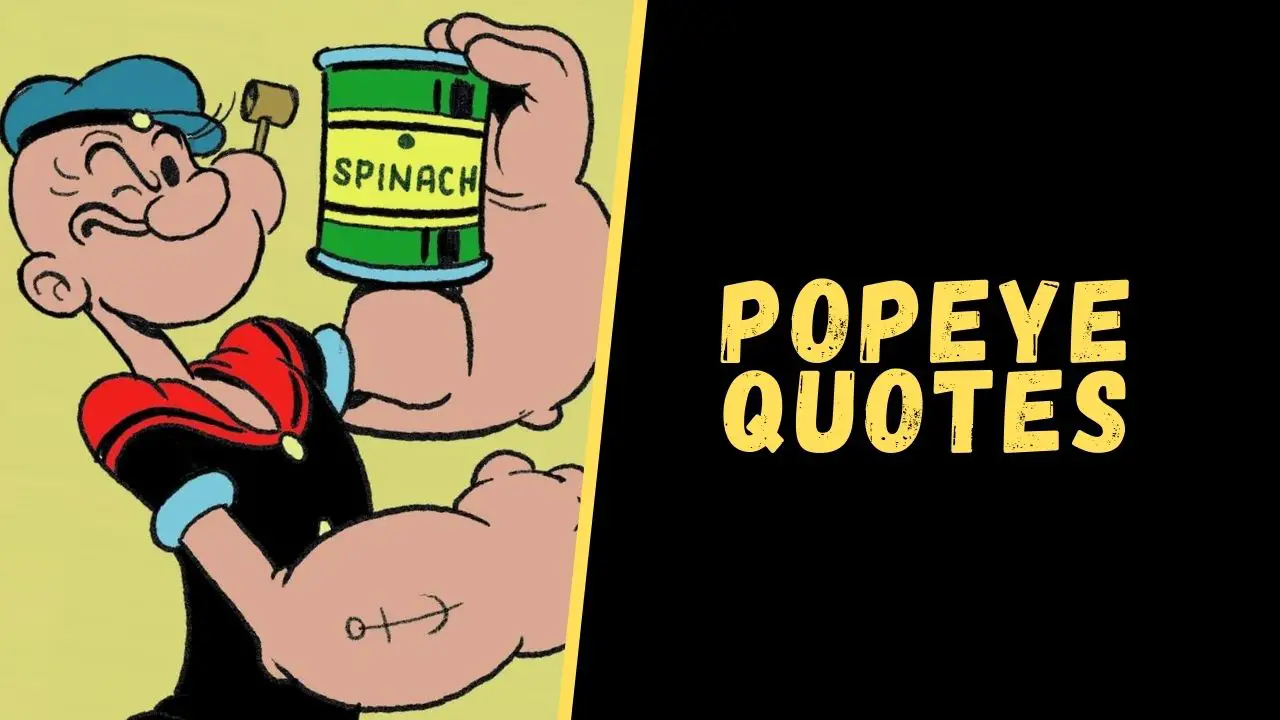 Top 12 Quotes From Popeye The Sailor Man For Motivation