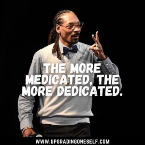 snoop dogg quotes about life	