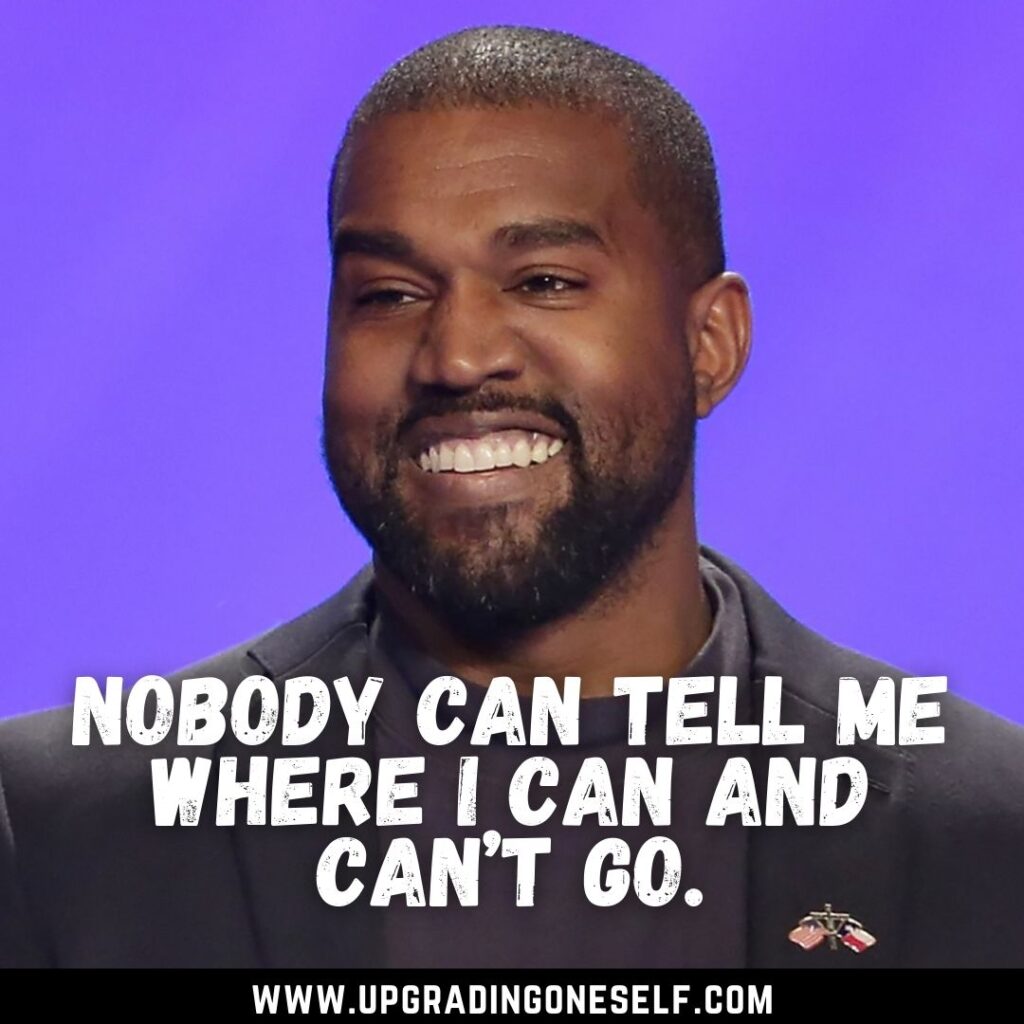 Top 15 Badass Quotes From Kanye West For A Dose Of Motivation