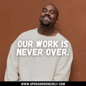 inspiring quotes by kanye west	