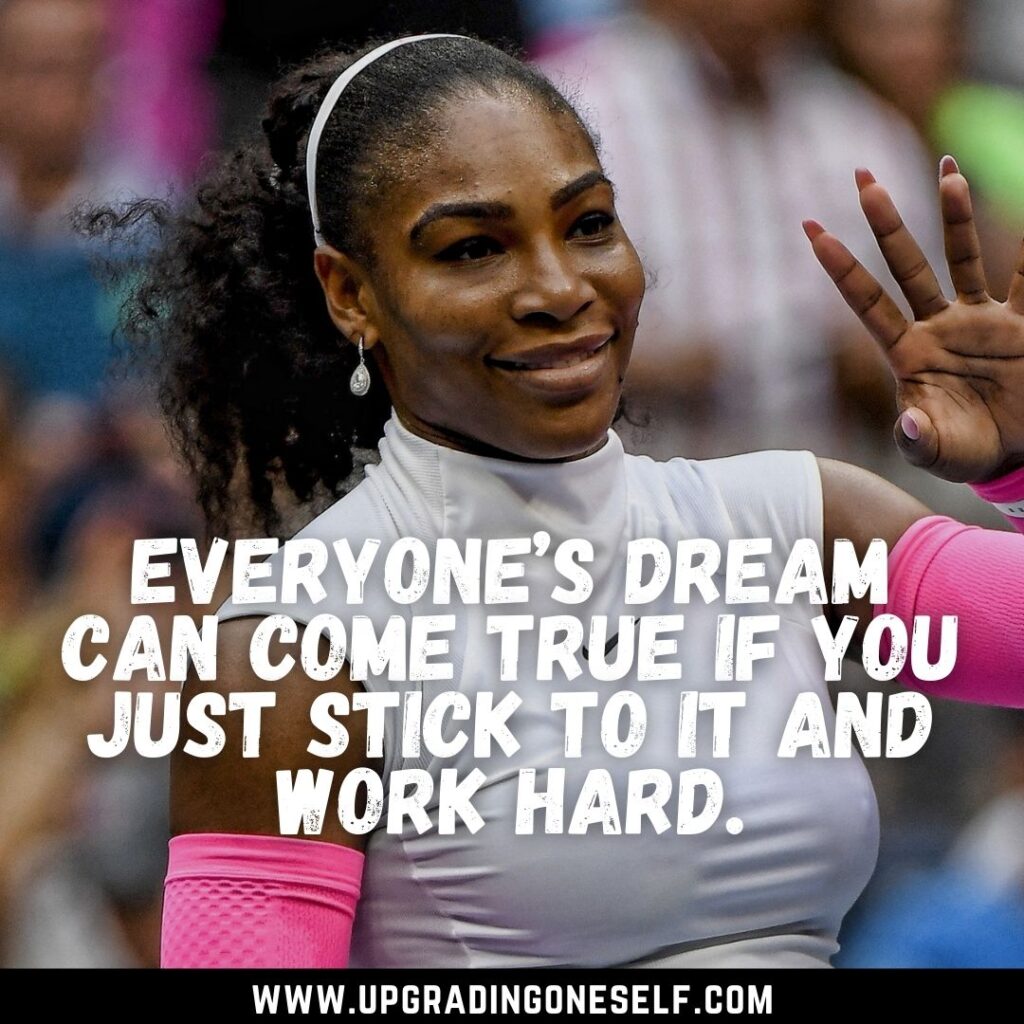 Top 15 Inspirational Quotes From The Legend-Serena Williams