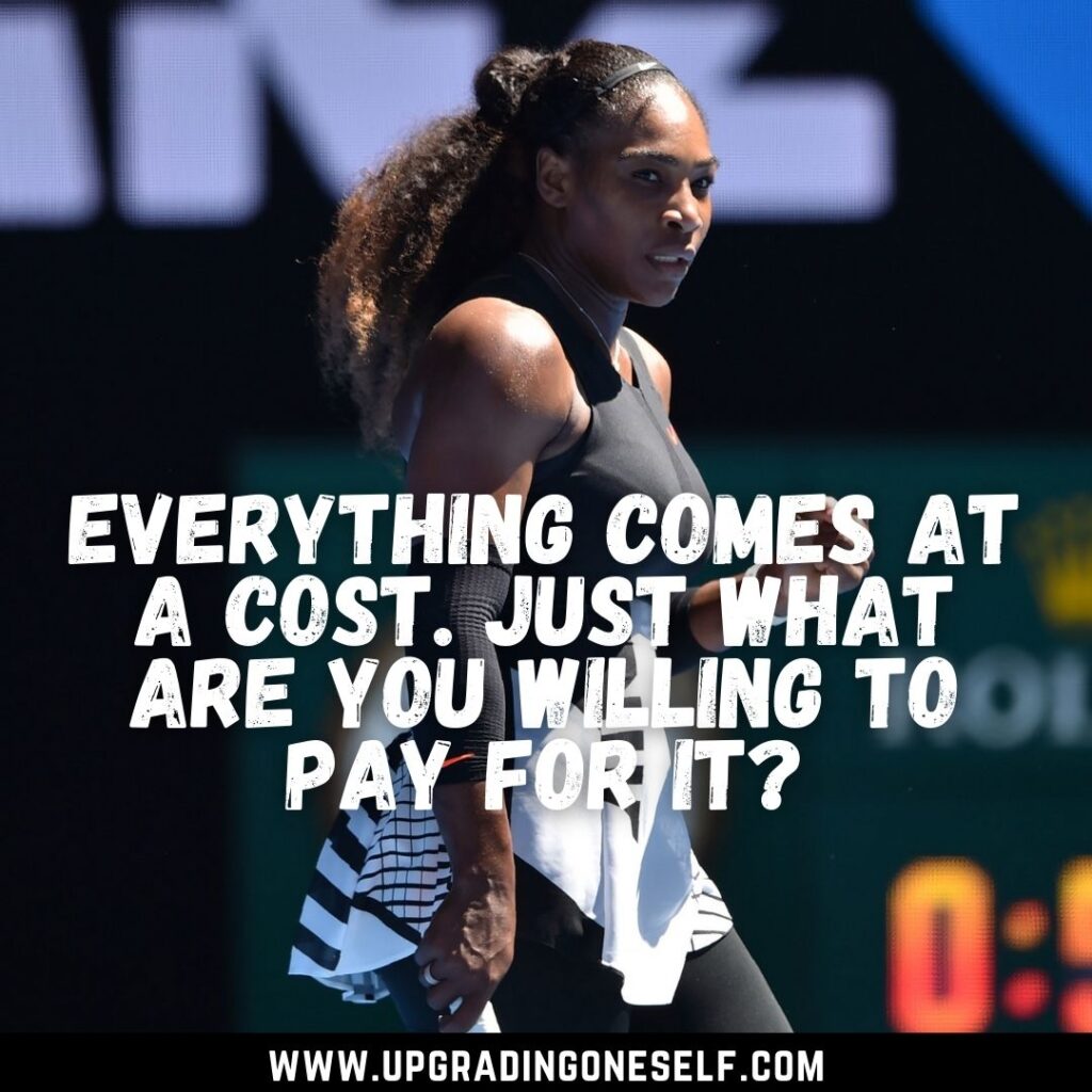 Top 15 Inspirational Quotes From The Legend-Serena Williams