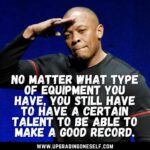 Top 12 Badass Quotes From Dr. Dre For A Dose Of Inspiration