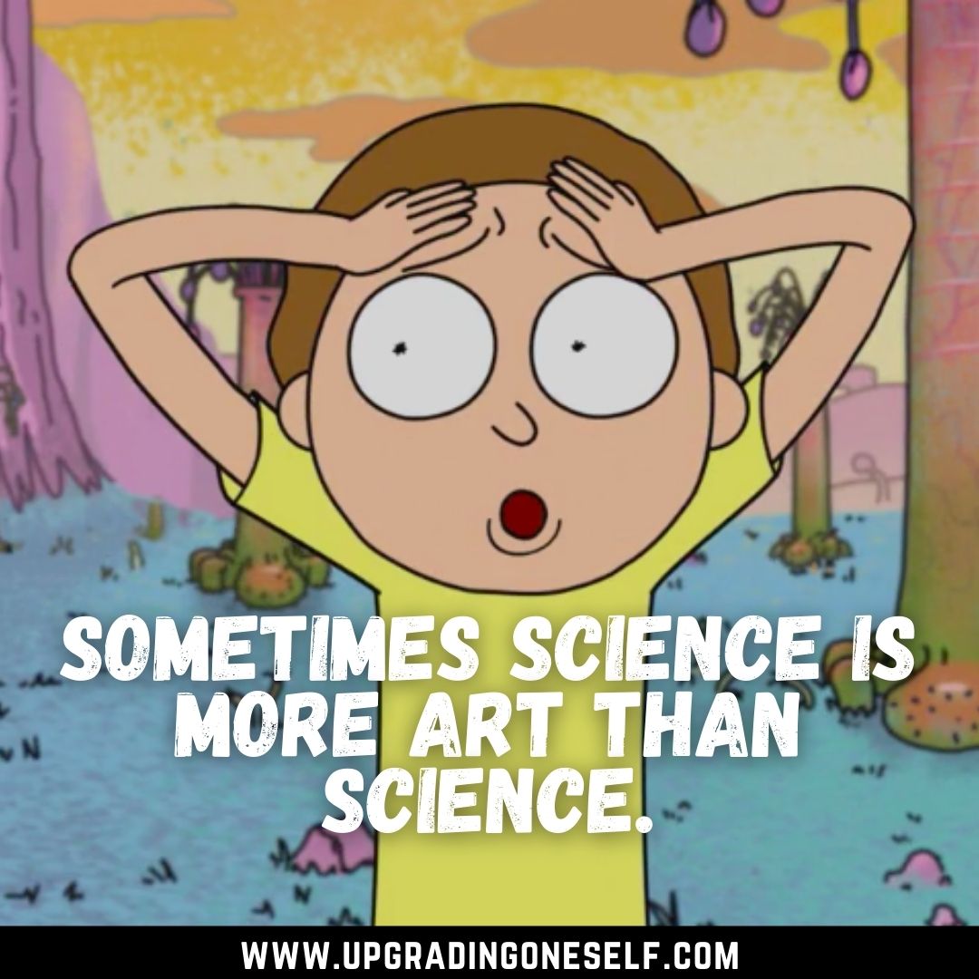 Rick And Morty Quotes - Upgrading Oneself