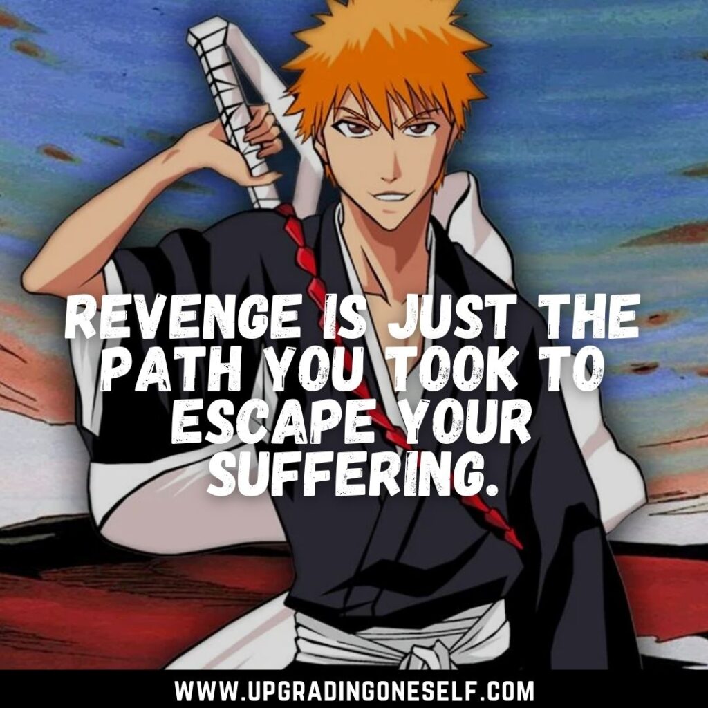 Top 20 Badass Quotes From Bleach Anime For A Dose Of Motivation   Bleach Quotes 4 1024x1024 