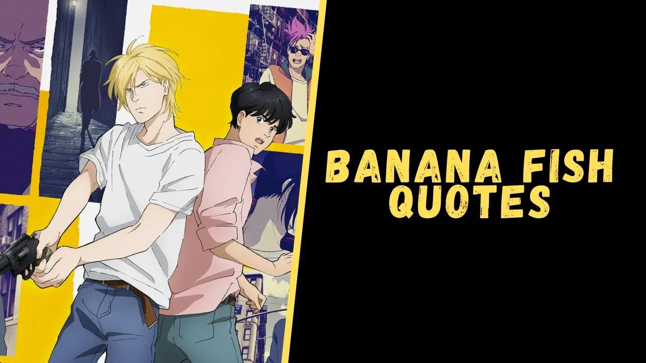 Top 20 Quotes From Banana Fish Which Will Blow Your Mind