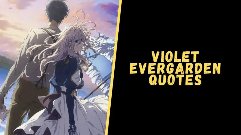 Top 15 Heart-Touching Quotes From The Violet Evergarden Series