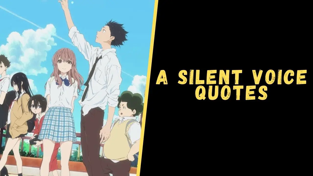 Top 10 Heart Touching Quotes From A Silent Voice Movie