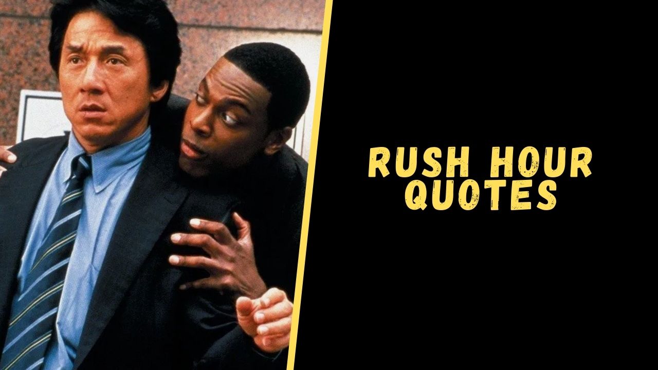 Top 12 Hilarious Quotes From The Rush Hour Film Series