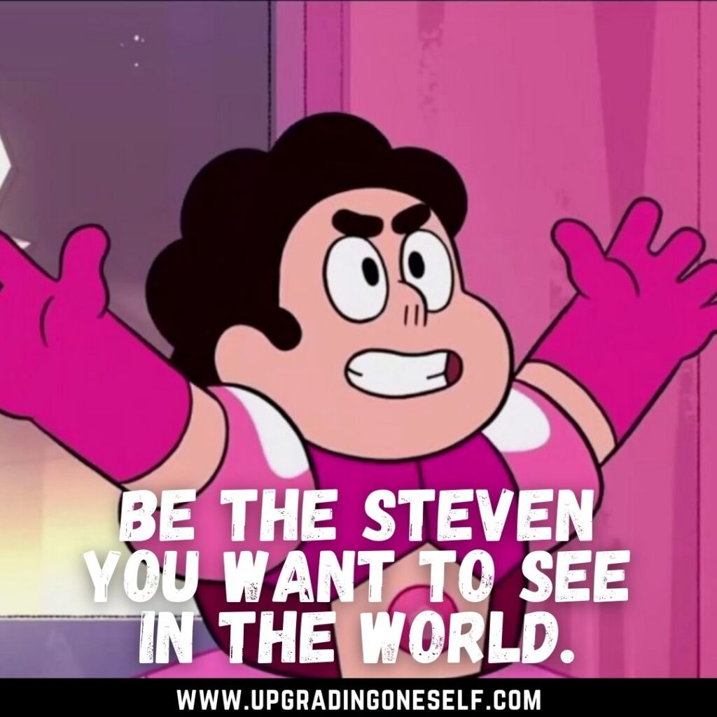 Top 15 Badass Quotes From The Steven Universe For Motivation 1715