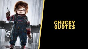 Chucky quotes