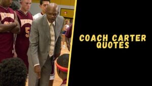 Coach Carter quotes