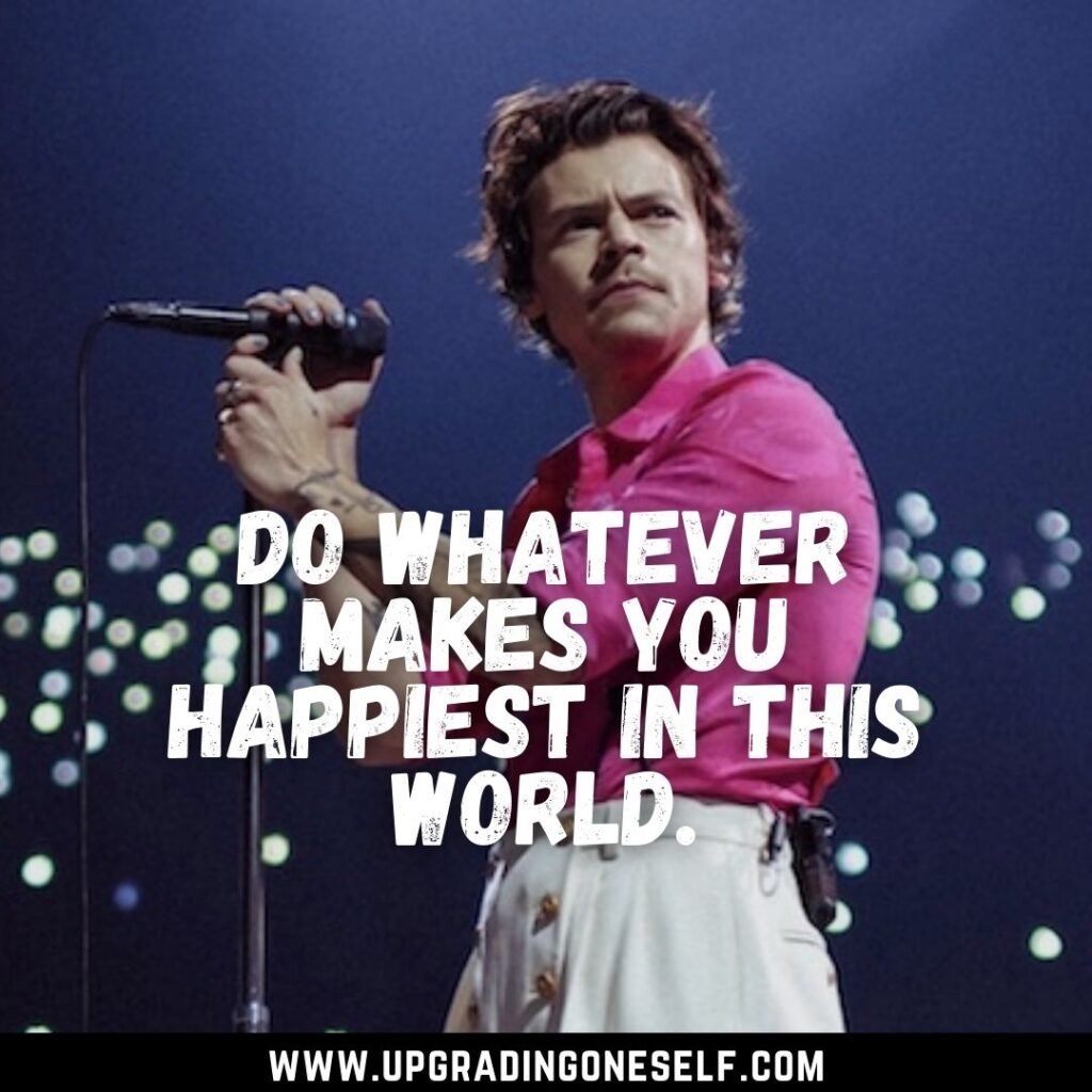 Top 20 Badass Quotes From Harry Styles For A Dose Of Motivation