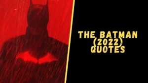 batman 2022 movie quotes