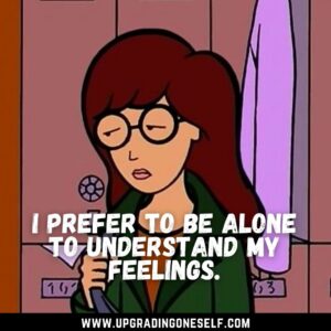 Top 15 Relatable Quotes From The Daria About Life - Upgrading Oneself