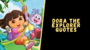 dora the explorer quotes