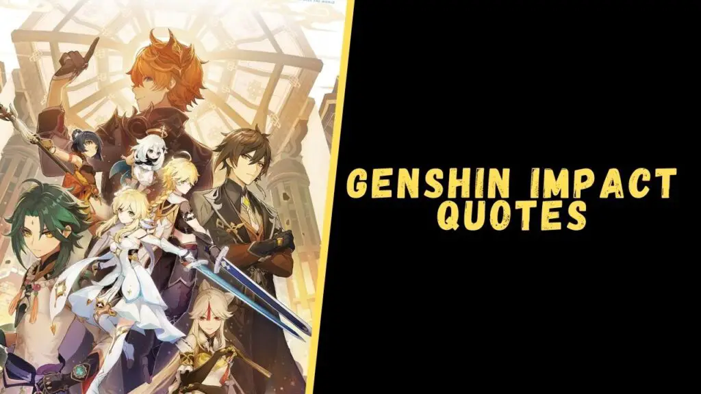 Top 15 Mind-Blowing Quotes From Genshin Impact For Motivation