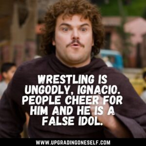 Nacho Libre sayings