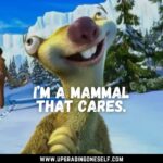 Top 25 Memorable Quotes From Sid the Sloth To Blow Your Mind