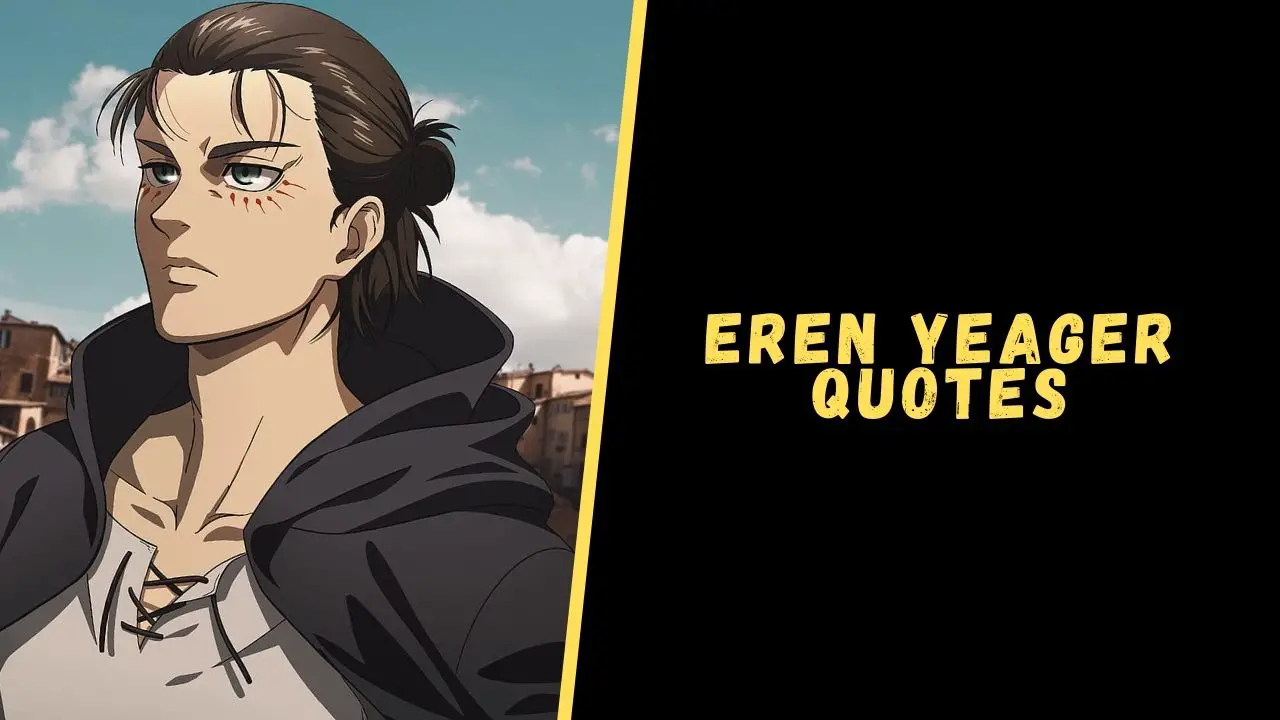 Eren yeager quotes Quotes