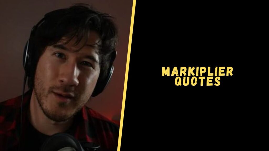 Markiplier quotes