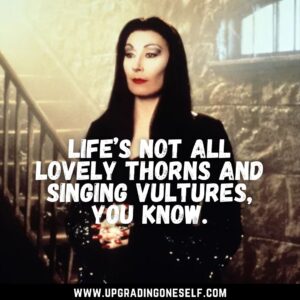 Morticia Addams quote