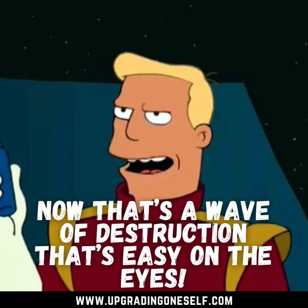 Top 17 Epic Quotes From Zapp Brannigan To Blow Your Mind 1247