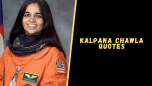 Kalpana Chawla quotes