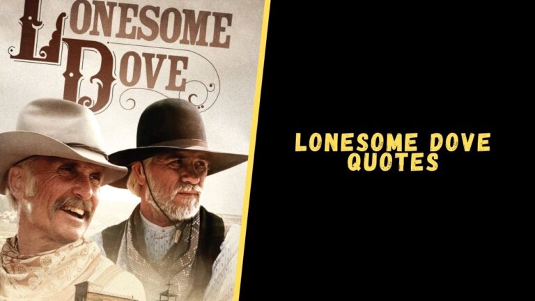 Top 15 Badass Quotes From Lonesome Dove To Blow Your Mind